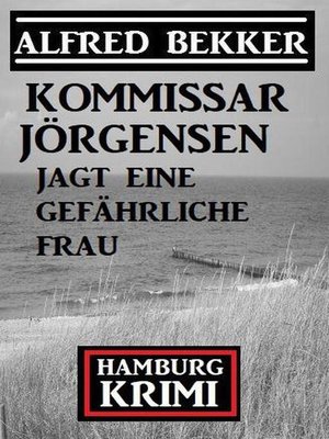 cover image of Kommissar Jörgensen jagt eine gefährliche Frau